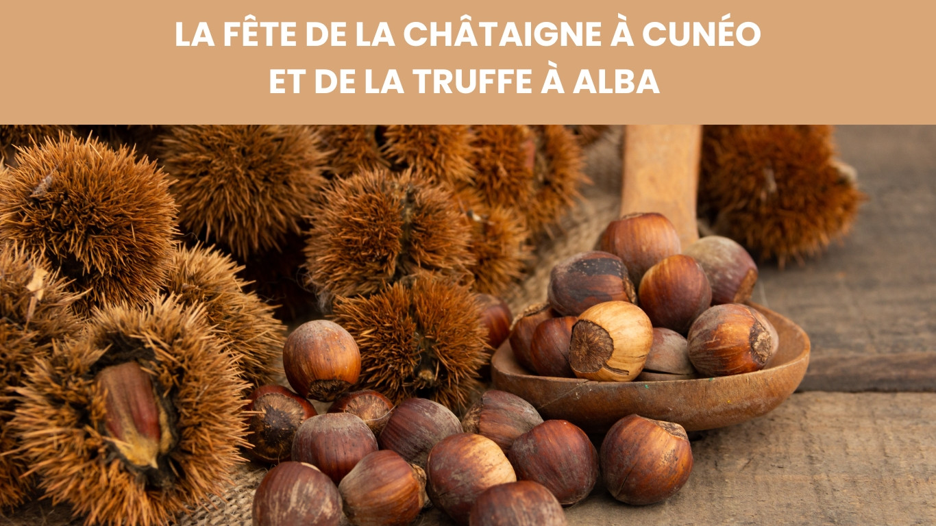 Week-end La Fête de la Châtaigne à Cunéo du 17 au 19 octobre 2025